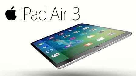 Последние новости apple, Apple Ipad Air 3 будущее поколение «воздушного» планшета