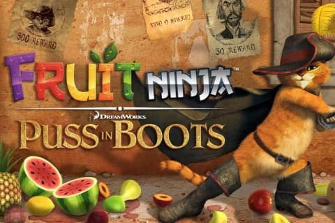    , Fruit Ninja: Puss in Boots