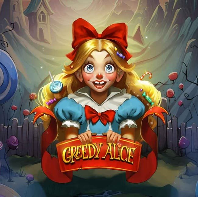   Greedy Alice   